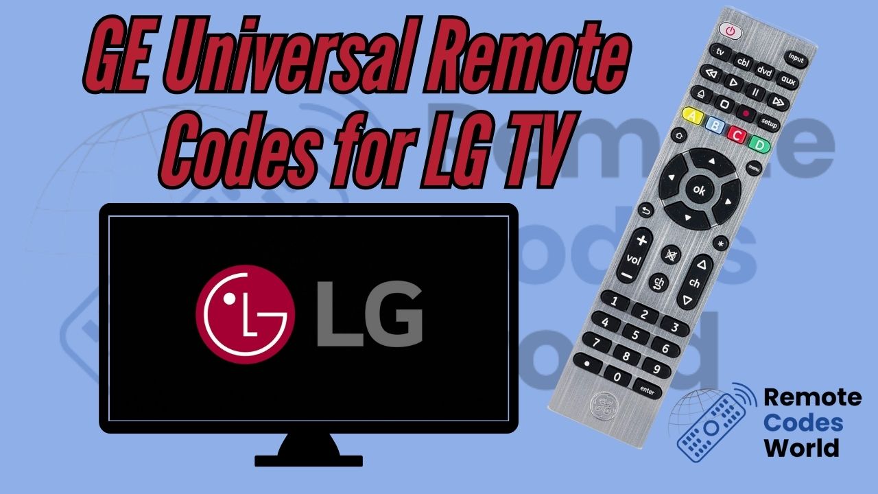 GE Universal Remote Codes for LG TV